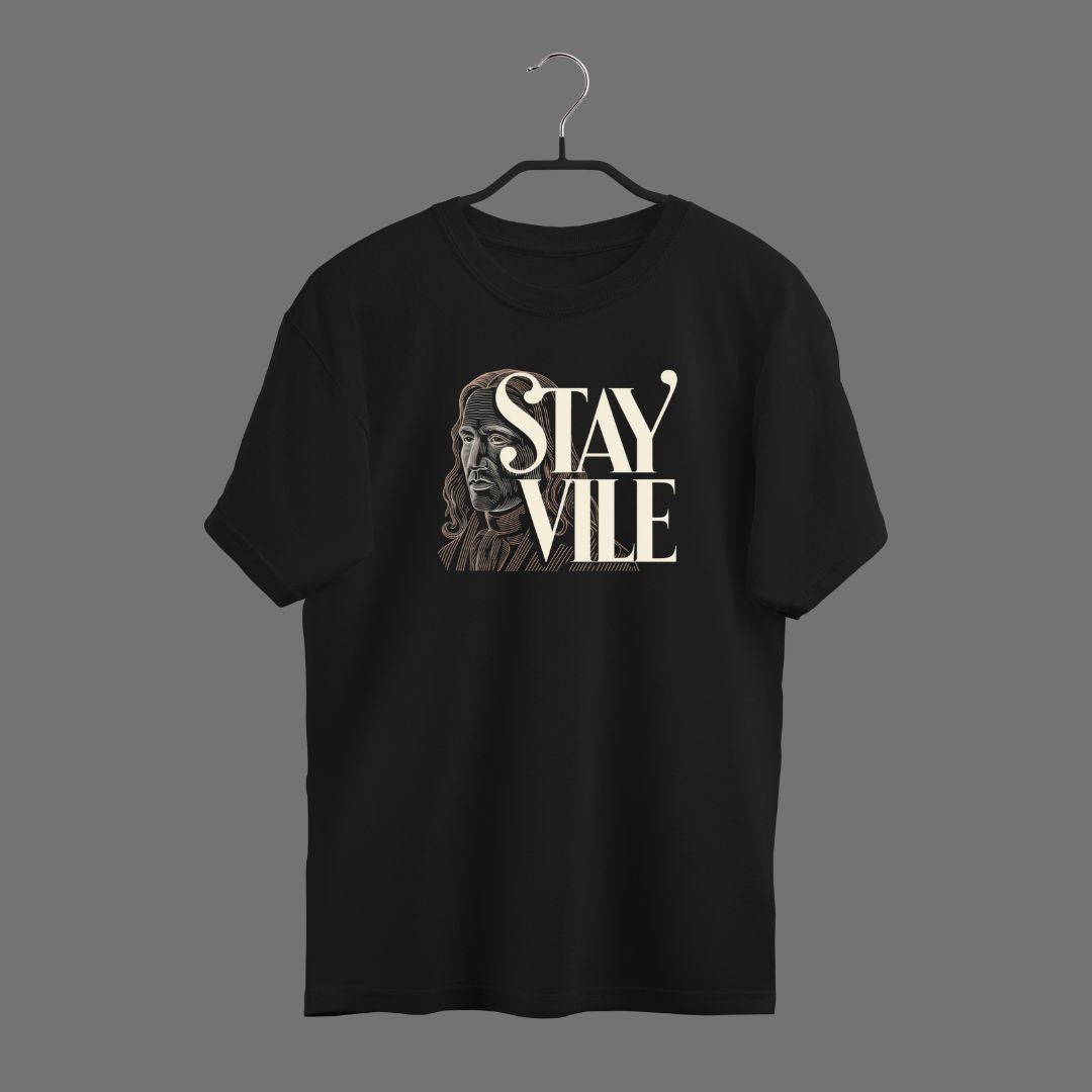 Stay vile