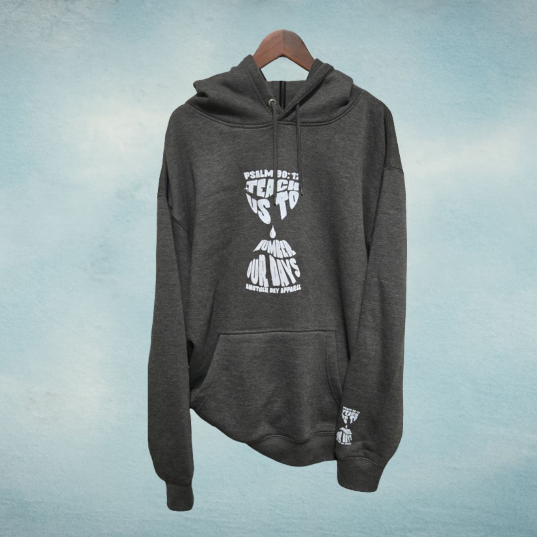 Teach Us To Number Our Days hoodie